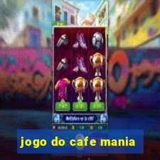 jogo do cafe mania